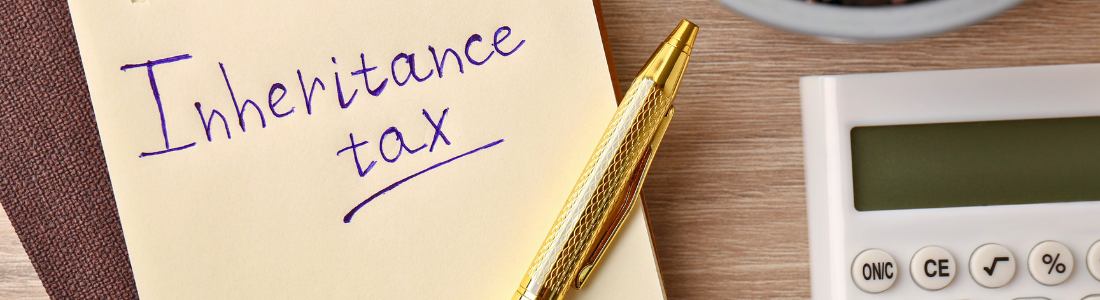 Inheritance Tax changes written on notepad